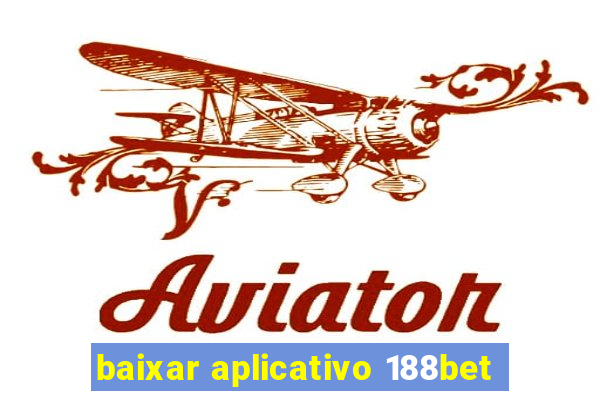 baixar aplicativo 188bet